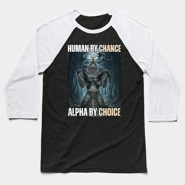 Human By Chance Alpha By Choice - Alpha Wolf Silhouette Baseball T-Shirt by aesthetice1